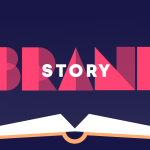 Brand Story: Cách tạo ra câu chuyện cho thương hiệu