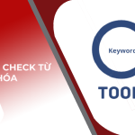Top 5 công cụ check từ khóa tốt nhất trong SEO