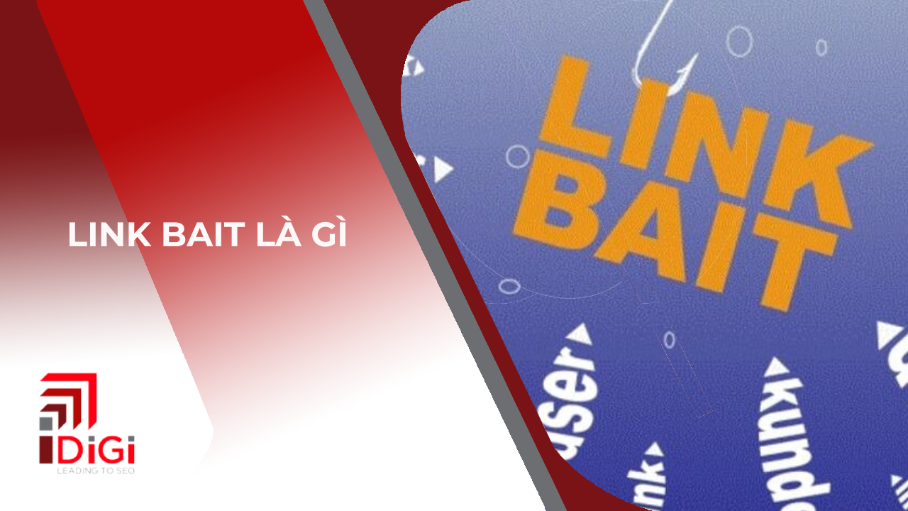 Link bait là gì? Các thủ thuật tiếp cận link bait hiệu quả