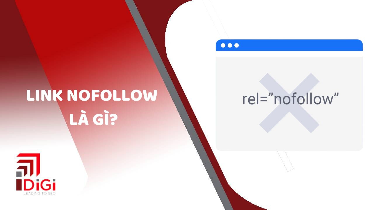 Link nofollow là gì? Cách kiểm tra, sử dụng link nofollow hiệu quả