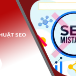11+ lỗi kỹ thuật SEO phổ biến và các khắc phục