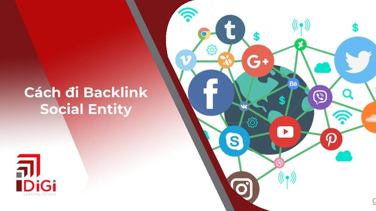 Cách đi backlink social entity hiệu quả và 2 lưu ý cần biết