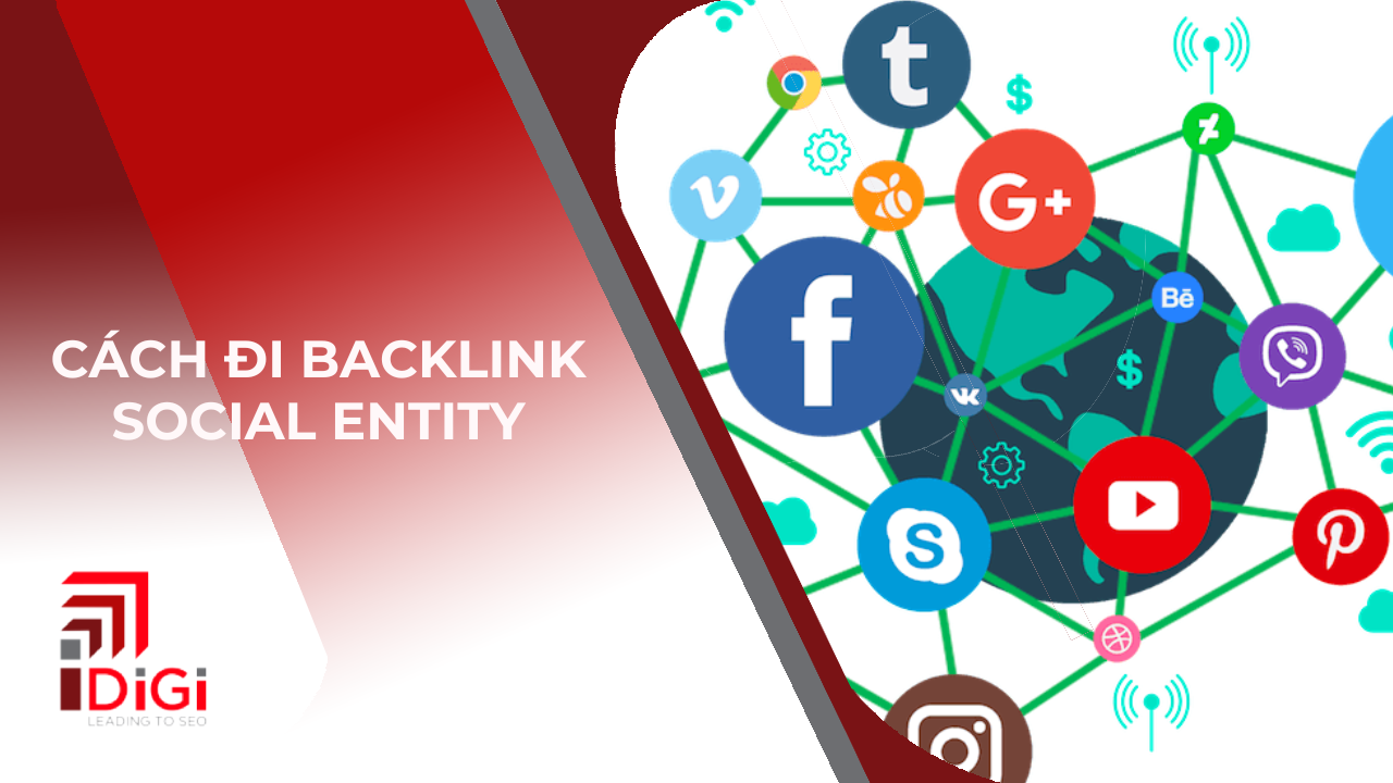 Hướng dẫn cách đi backlink social entity hiệu quả và 2 lưu ý cần biết