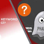 Phantom Keyword là gì? Cách tìm và sử dụng từ khóa bóng ma