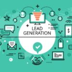Lead Generation là gì? Chiến lược thu hút khách hàng tiềm năng hiệu quả